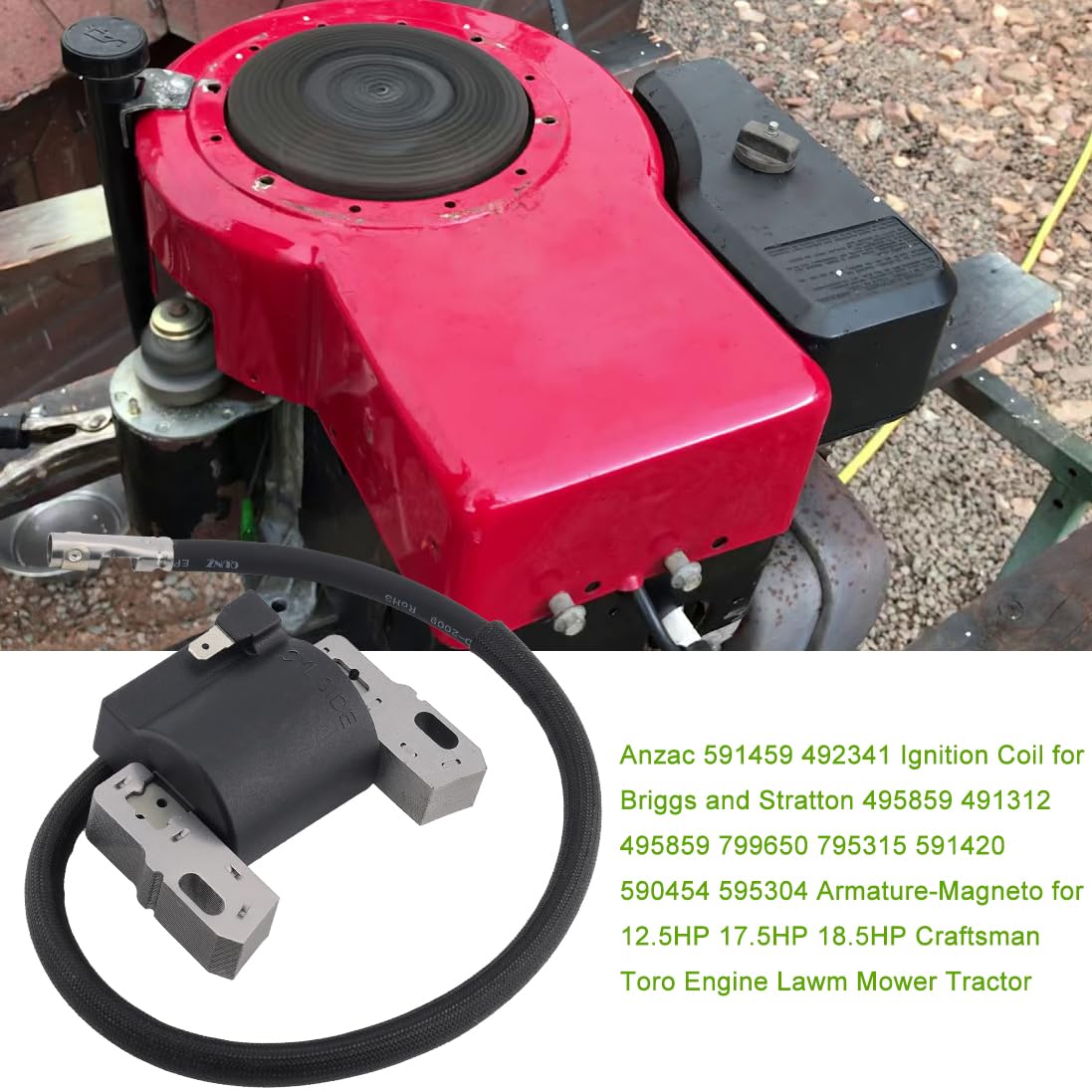 Anzac 591459 492341 Ignition Coil For Briggs And Stratton 495859 491312 495859 799650 795315 591420 590454 595304 Armature-Magneto For 12.5Hp 17.5Hp 18.5Hp Craftsman Toro Engine Lawm Mower Tractor