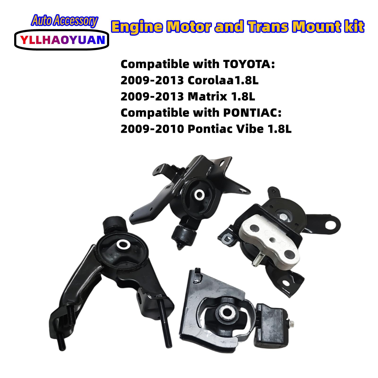 Engine Motor And Trans Mount 4Pcs Compatible With 2009-2013 Corolla 1.8L/2009-2013 Matrix 1.8L/2009-2010 Pontiac Vibe 1.8L Repla