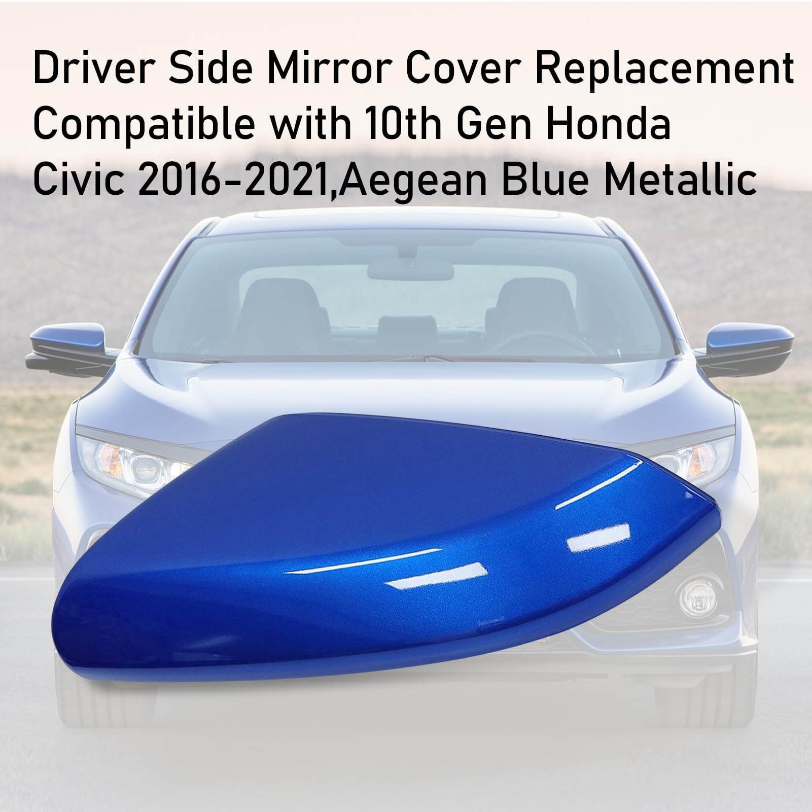 Moonlinks Compatible With 2016-2021 Honda Civic Driver Side Mirror Cover Replacement,Aegean Blue Metallic For 10Th Gen Civic,201