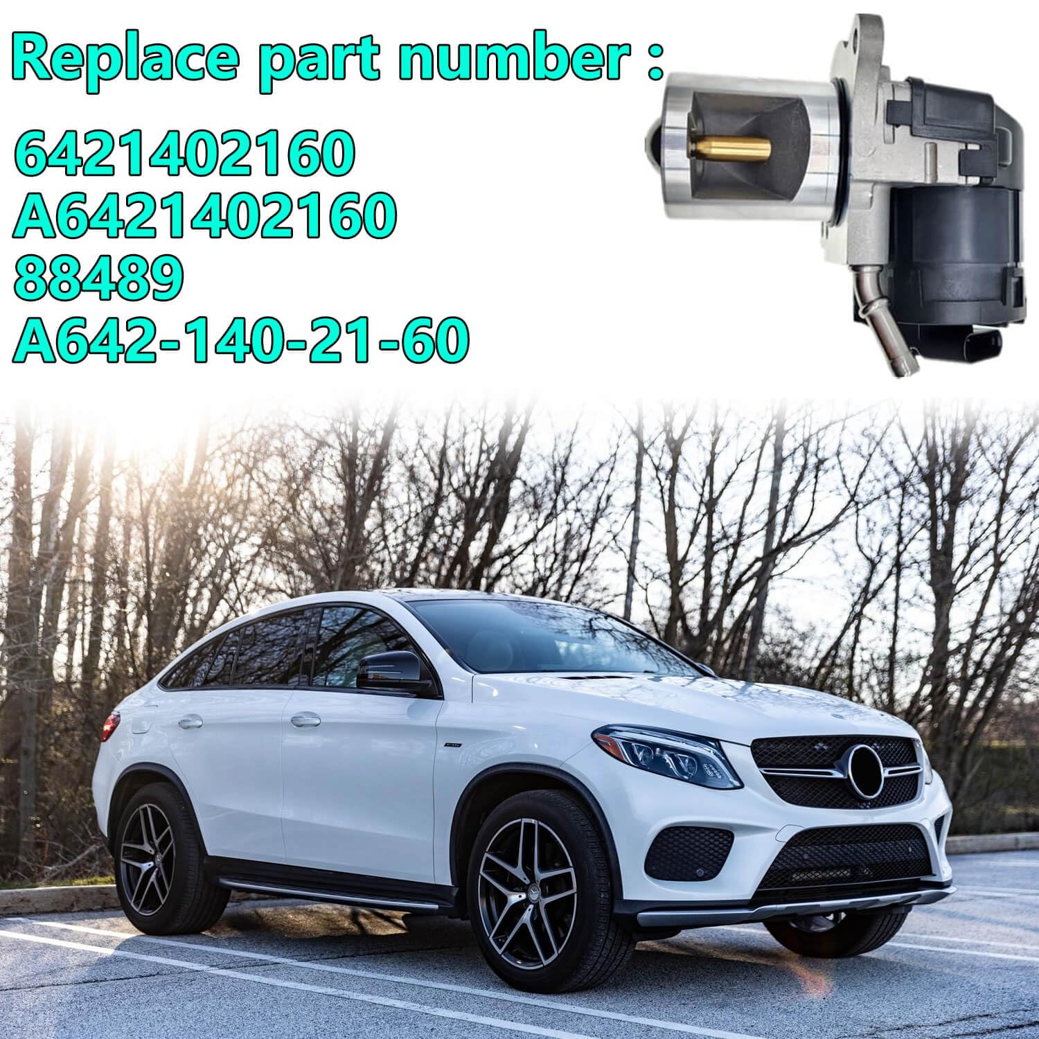 EGR Valve 6421402160,Compatible with Mercedes - Benz ML350 E350 GLS350d E350 S350 3.0L S63 AMG 5.5L V8 Replace A6421402160 88489