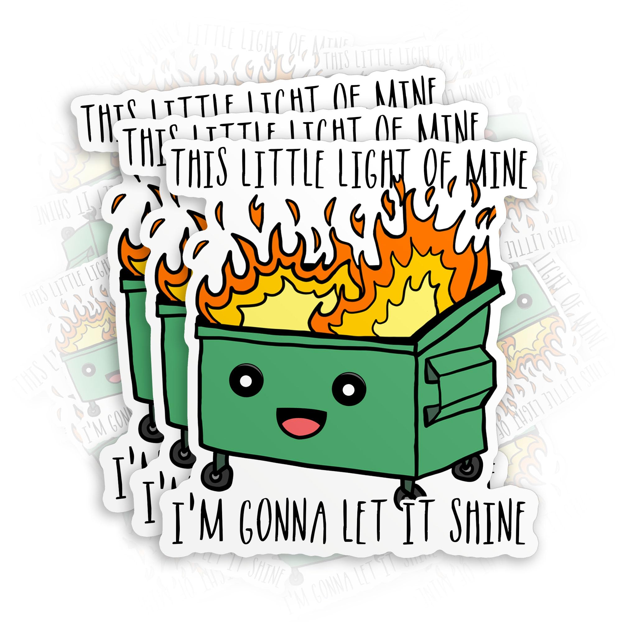 (3Pcs) This Little Light Of Mine I 'M Gonna Let It Shine Sticker Funny Dumpster Fire Meme Sticker 3 '' Die-Cut Waterproof Vinyl