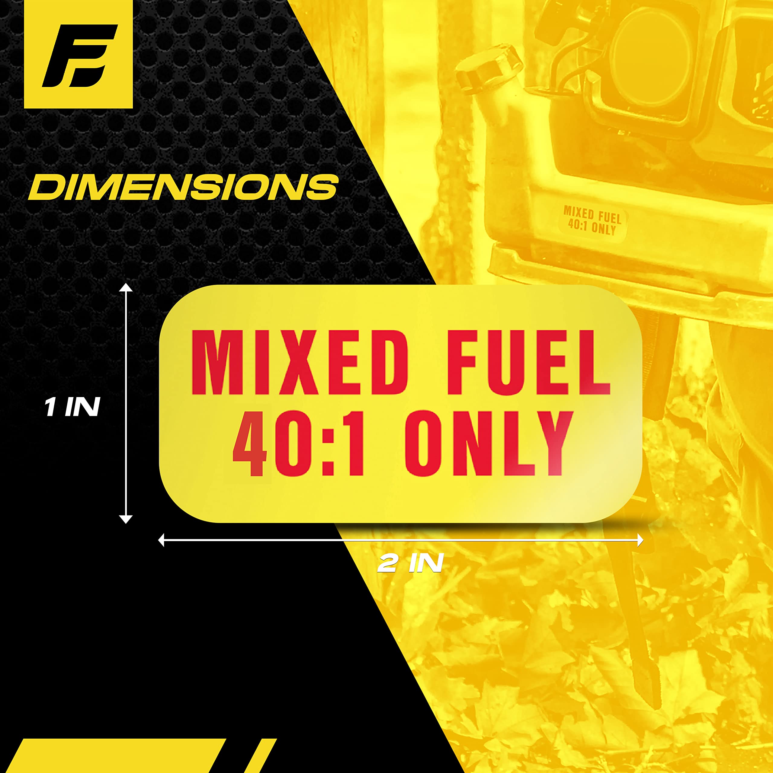 Mixed Fuel 40:1 Sticker, Gas Oil Mix Labels For Outdoor Fuel Power Equipment - Weather Proof, Extreme Stick, Commercial Grade La