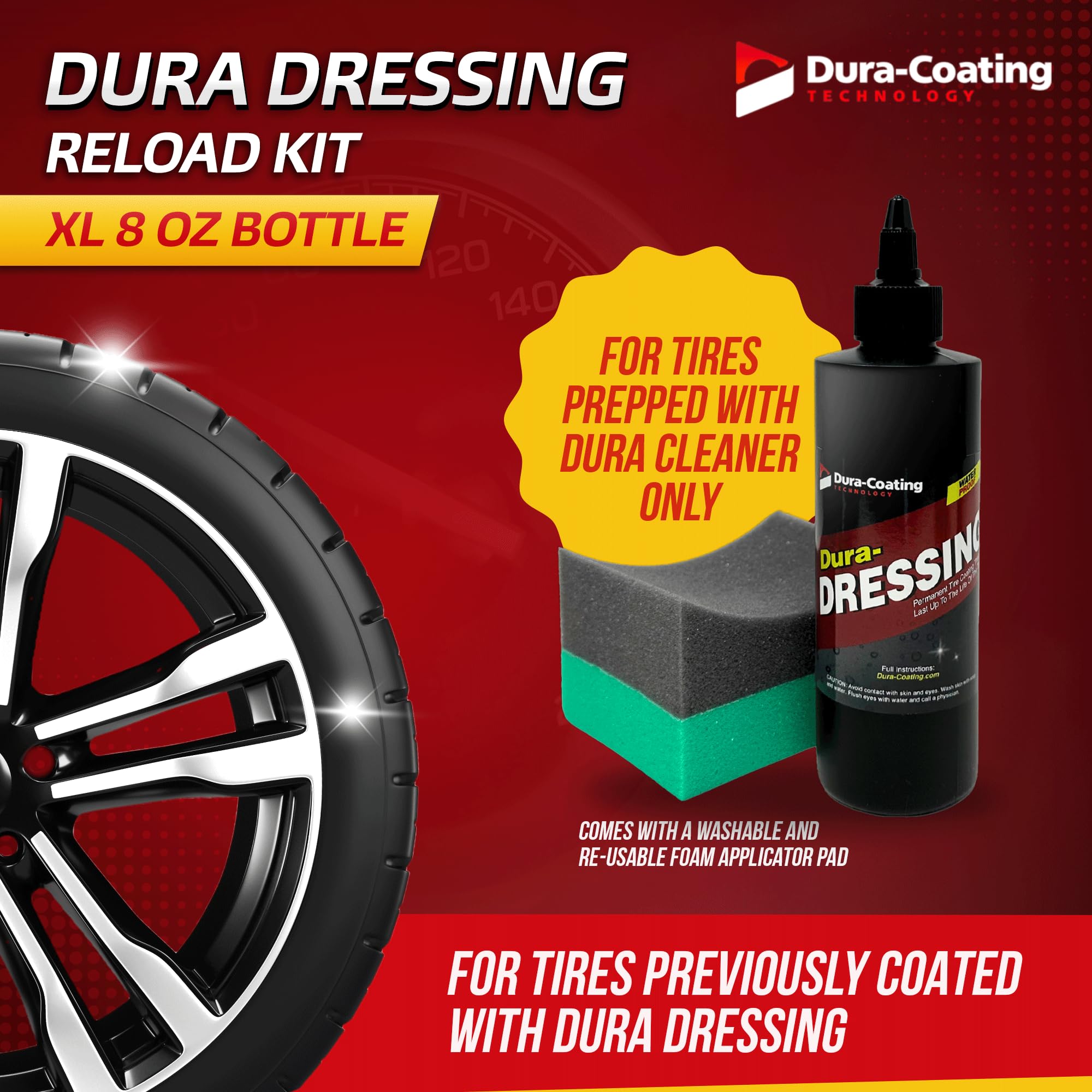 Dura-Dressing Re-Load For Tires Already Coated With Dura-Dressing, 8 Oz. Bottle - Tire Dressing Kit - Made In The Usa To Ensure