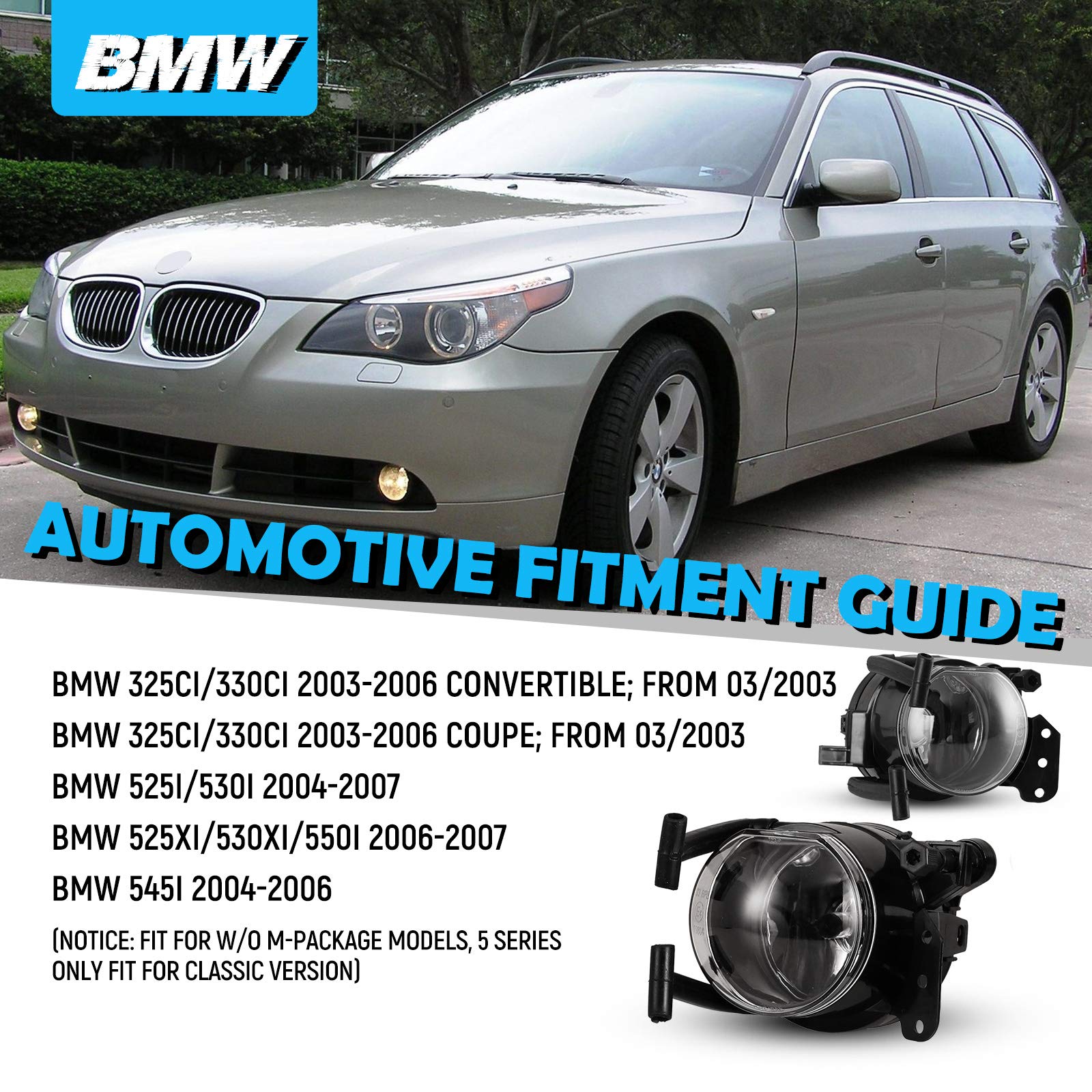 AUTOWIKI Fog Lights fit for 2004-2007 BMW E60/E61 5 Series/ 2003-2006 E46 3 Series (CPE/CPNV) (Fit for w/o M-package Models) 2PC