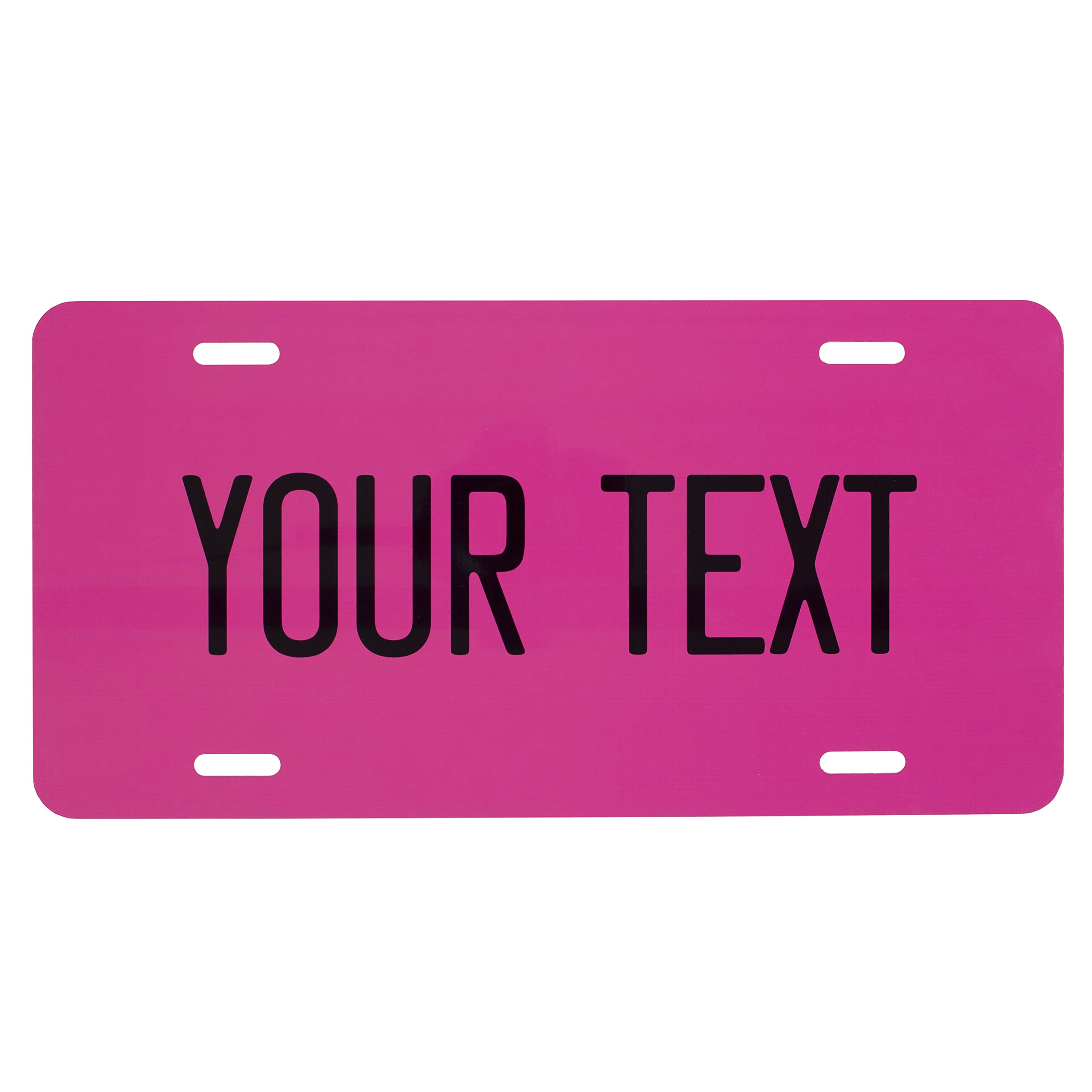 Custom License Plate For Front Of Car - Personalized Car Tags - 6” X 12” Universal Fit (Hot Pink)