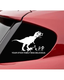 Slap-Art Your Stick Family was Delicious T-Rex - Vinyl Decal Sticker