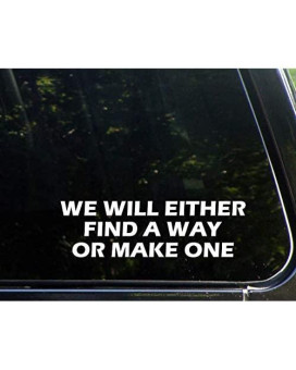 Diamond Graphics We Will Either Find A Way Or Make A Way (8-3/4" x 2-1/2") Die Cut Decal Bumper Sticker for Windows, Cars, Trucks, Etc.