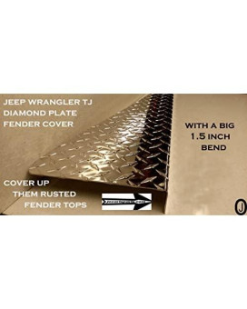 Fits JEEEP WRANGLER TJ DIAMOND PLATE FENDER TOP COVERS WITH 1.5 inch BEND