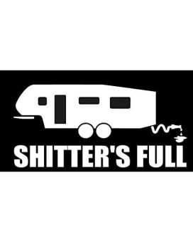 SixtyTwo24 Shitters Full 5th Wheel Sticker - Decal [White] 5" Funny RV Camper Fifth Wheel Sticker, Shitters Full, Christmas Vacation, Griswold