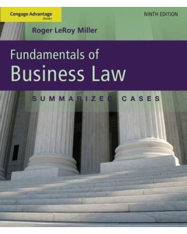 Cengage Advantage Books: Fundamentals Of Business Law: Summarized Cases