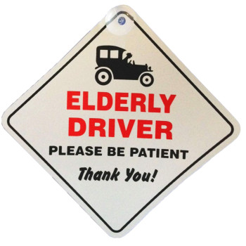 Elderly Driver Please Be Patient Window Sucker Sign