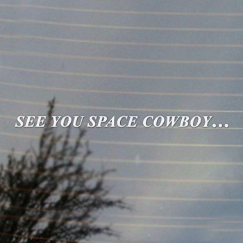 Cmi319 See You Space Cowboy. Anime Vinyl Decal (White) 14 X 3/4