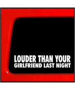 Sticker Connection | Louder Than Your Girlfriend Last Night | Bumper Sticker Decal For Car, Truck, Window, Laptop | 1.75X8 (White)