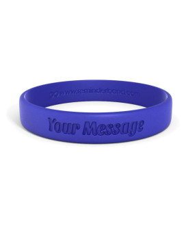 Reminderband Classic Custom Silicone Wristband - Personalized Rubber Bracelet - Customized For Events, Gifts, Support, Causes, Fundraisers, Awareness, Menwomen