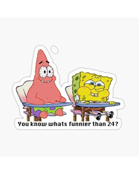 Spongebob Squarepants - You Know Whats Funnier Than 24 Meme Sticker - Sticker Graphic - Auto, Wall, Laptop, Cell, Truck Sticker For Windows, Cars, Trucks