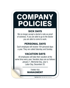 Company Policies Sign, Employees Break Room Decor, 10X7 Inches, 4 Mil Vinyl Decal Stickers Weather Resistant, Made In Usa By Sigo Signs