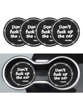 Jeseny Pack-4 Car Cup Hoder Coaster,Silicone Cup Holder Coaster, Auto Bling Cup Holder Coaster Universal Fit, (Dont Fuck Up The Car Please White) Black Coaster