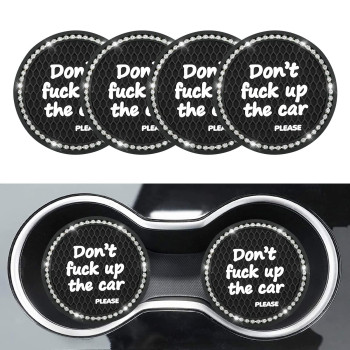 Jeseny Pack-4 Car Cup Hoder Coaster,Silicone Cup Holder Coaster, Auto Bling Cup Holder Coaster Universal Fit, (Dont Fuck Up The Car Please White) Black Coaster