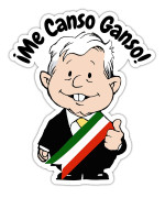 Sticker Amlo Me Canso Ganso Funny Amlito Sticker Kiss-Cut Vinyl Decal (Calcomania Amlo) For Indoor And Outdoor Muaeco Amlo Sticker For Car Size (6 X 8)