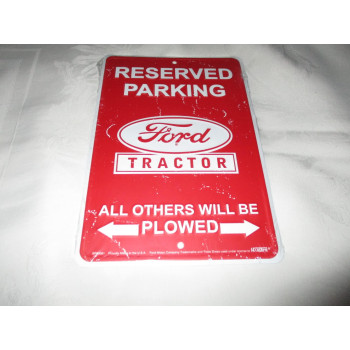 Hangtime Reserved Parking Ford Tractor All Others Will Be Plowed Sign