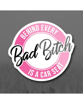 Behind Every Bad B!$h is A Car Seat Vinyl Decal Sticker Vehicles Windows Walls Laptops Cups MacBooks 5.5 Inch Peel & Stick Full Color Printed Sticker KCD3071