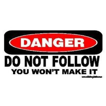 Danger Do Not Follow You Will Not Make It Offroad Bumper Stickerdecal