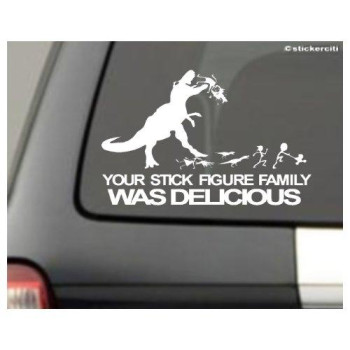 Berryzilla Your Stick Figure Family Was Delicious Decal Trex Nobody Cares About Your Stick Figure Family Funny Vinyl Sticker 8