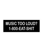 Stickerjoe Music Too Loud 1800Eatshit Bumper Sticker Decal 9 X 3