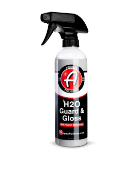 Adams Polishes H2O Guard Gloss 16Oz Car Detailing Hybrid Top Coat Silica Sealant Car Wax Polish Quick Detailer After