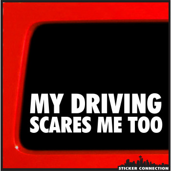 Sticker Connection My Driving Scares Me Too Funny Bumper Sticker Decal For Car Truck Window Jdm 2X7 White 1