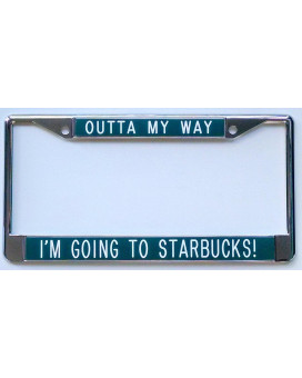 Outta My Way I M Going To Starbucks Frame