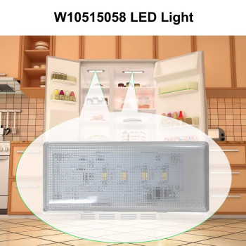 New Upgraded W10515058 Led Light Set Compatible For Whirlpoolkenmoremaytag Refrigerators Replaces 3021142 Ap6022534 Ps117558