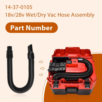 14370105 18V28V Wetdry Vac Hose Assembly Fit For Milwaukee 18V28V Wetdry Vacuum For 078020 088020 097020 Internal Sto