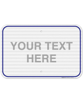 Sigo Signs Personalized Custom Blue Sign 12X18 Inches 3M Egp Reflective 063 Aluminum Fade Resistant Indooroutdoor Use Mad