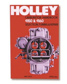 Holley 36-133 Model 4150 & 4160 Carburetor Handbook