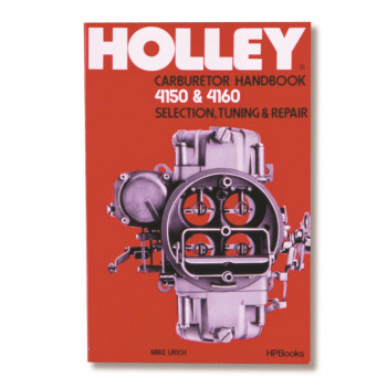 Holley 36-133 Model 4150 & 4160 Carburetor Handbook