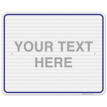 Sigo Signs Personalized Custom Blue Sign 24X30 Inches 3M Egp Reflective 080 Aluminum Fade Resistant Indooroutdoor Use Ma