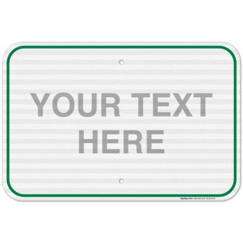 Sigo Signs Personalized Custom Green Sign 12X18 Inches 3M Egp Reflective 063 Aluminum Fade Resistant Indooroutdoor Use M